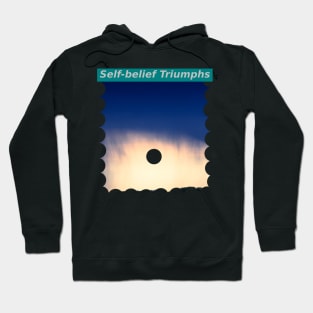 Self-belief Triumphs Hoodie